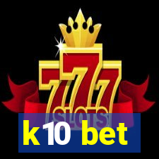 k10 bet